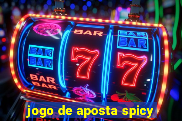 jogo de aposta spicy